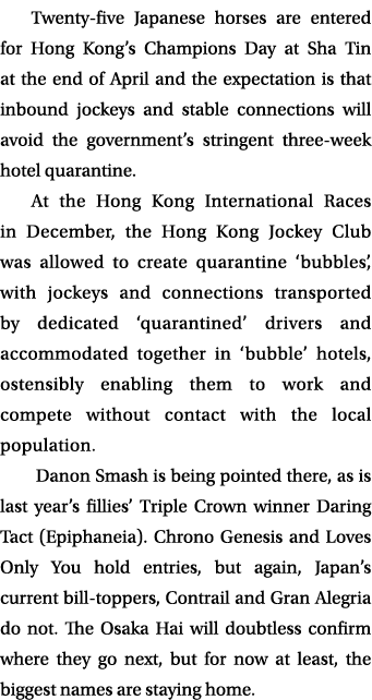 Twenty-five Japanese horses are entered for Hong Kong s Champions Day at Sha Tin at the end of April and the expectat   