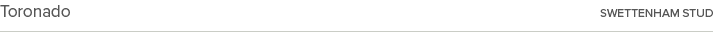 Toronado  swettenham stud