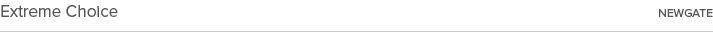 Extreme Choice  newgate