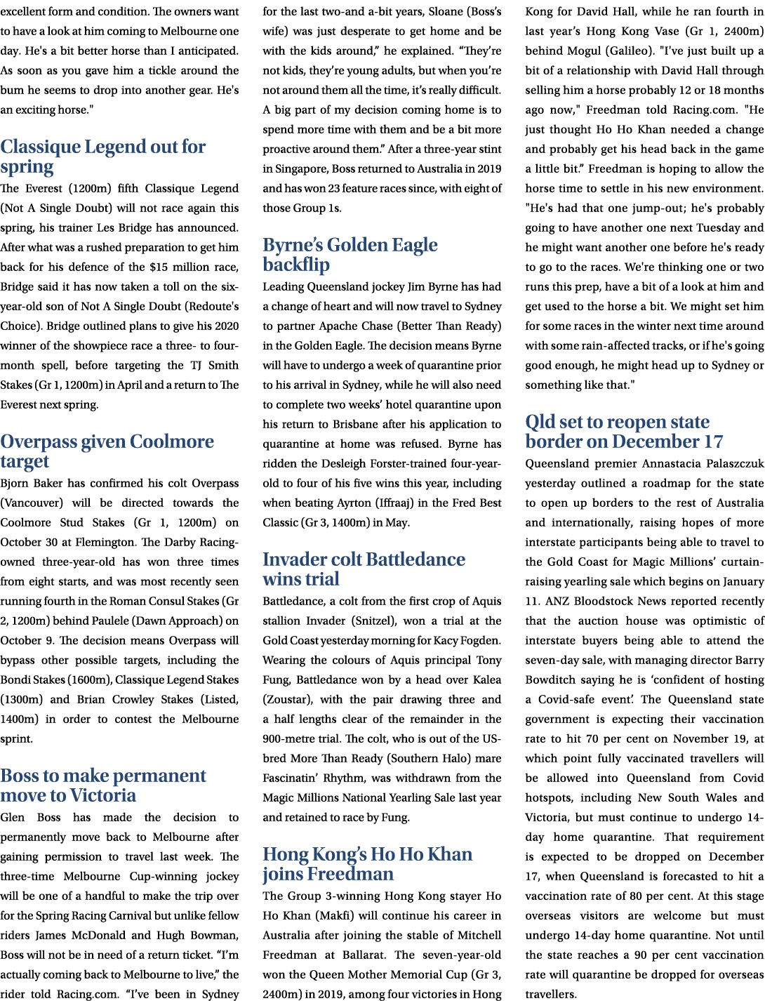 excellent form and condition  The owners want to have a look at him coming to Melbourne one day  He's a bit better ho   