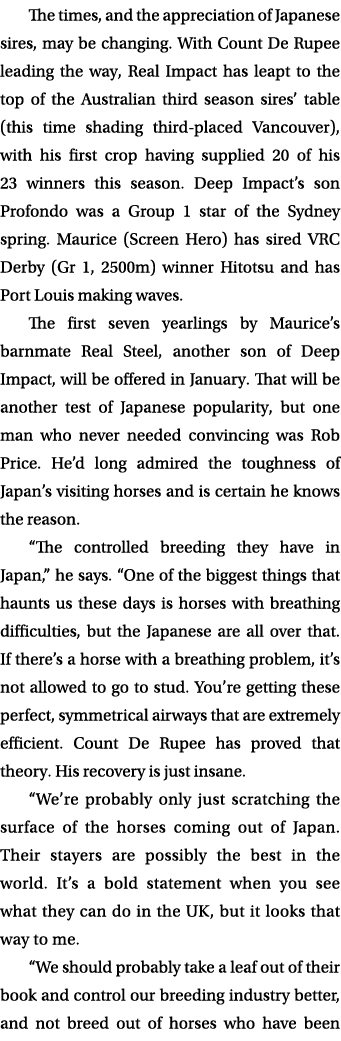 The times, and the appreciation of Japanese sires, may be changing  With Count De Rupee leading the way, Real Impact    