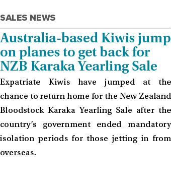  Australia-based Kiwis jump on planes to get back for NZB Karaka Yearling Sale Expatriate Kiwis have jumped at the ch   