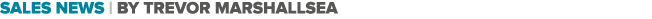sales News   By Trevor Marshallsea