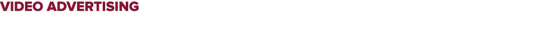 VIDEO ADVERTISING