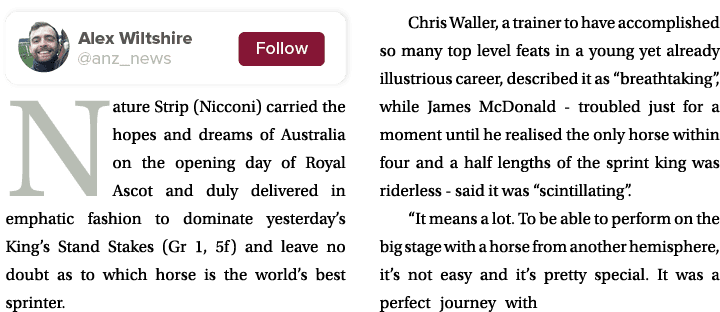  Nature Strip (Nicconi) carried the hopes and dreams of Australia on the opening day of Royal Ascot and duly delivere...