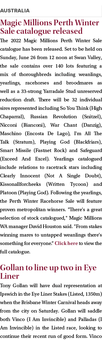  Magic Millions Perth Winter Sale catalogue released The 2022 Magic Millions Perth Winter Sale catalogue has been rel...