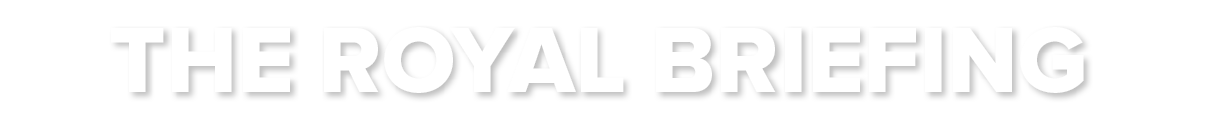 THE ROYAL BRIEFING