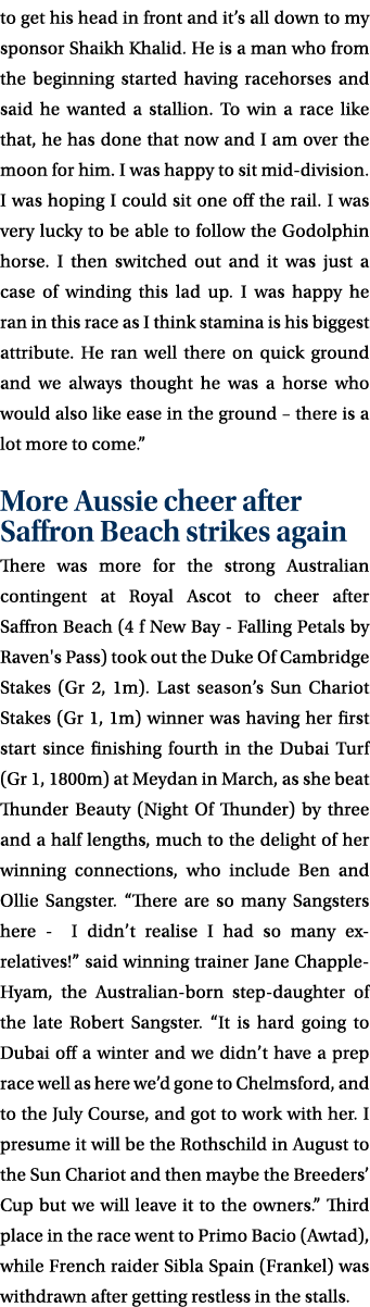 to get his head in front and it’s all down to my sponsor Shaikh Khalid. He is a man who from the beginning started ha...