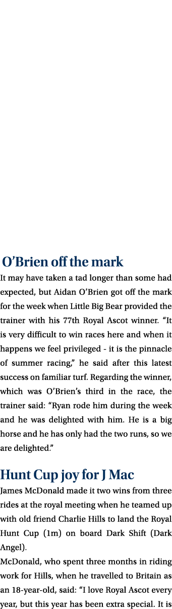  O’Brien off the mark It may have taken a tad longer than some had expected, but Aidan O’Brien got off the mark for t...