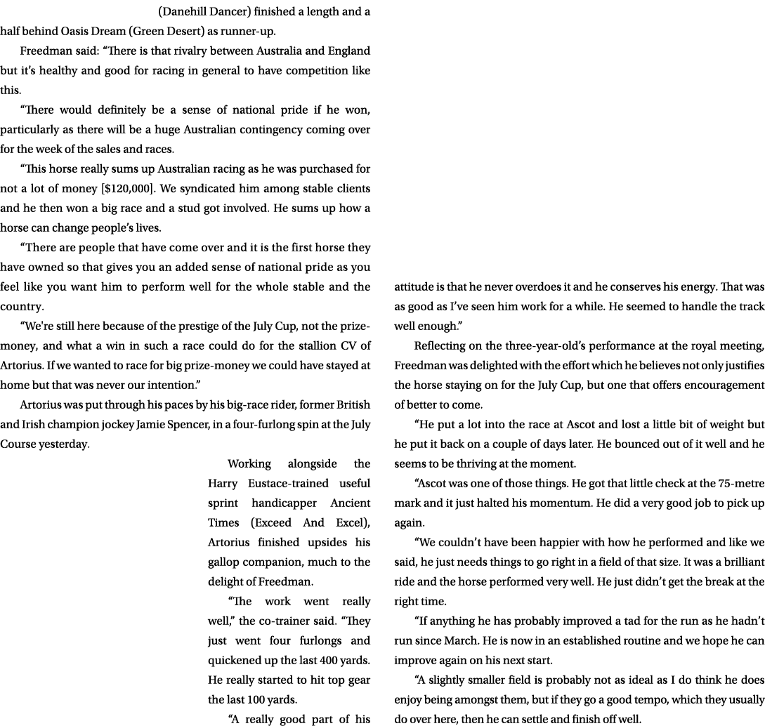 (Danehill Dancer) finished a length and a half behind Oasis Dream (Green Desert) as runner-up. Freedman said: “There ...