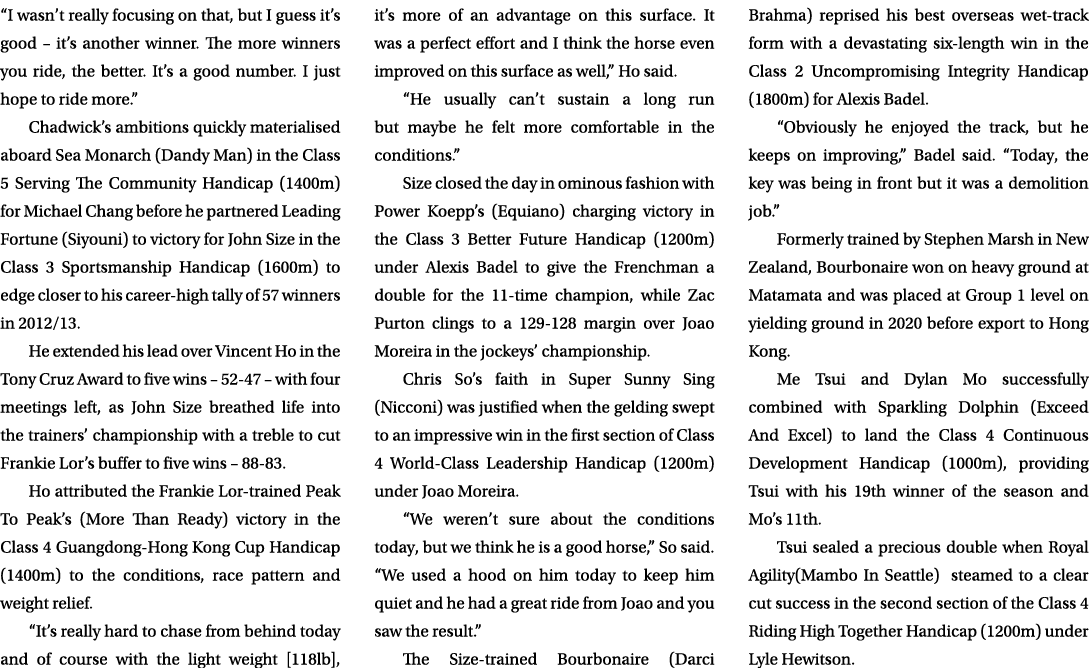 “I wasn’t really focusing on that, but I guess it’s good – it’s another winner. The more winners you ride, the better...
