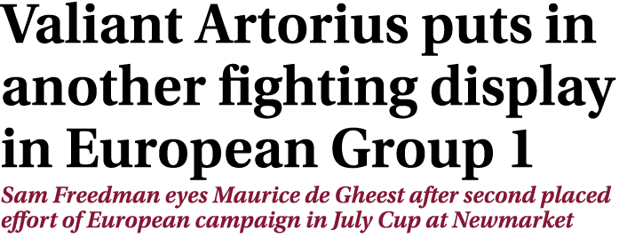 Valiant Artorius puts in another fighting display in European Group 1 Sam Freedman eyes Maurice de Gheest after secon...