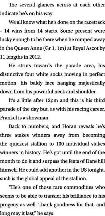 The several glances across at each other indicate he’s on his way. We all know what he’s done on the racetrack - 14 w...
