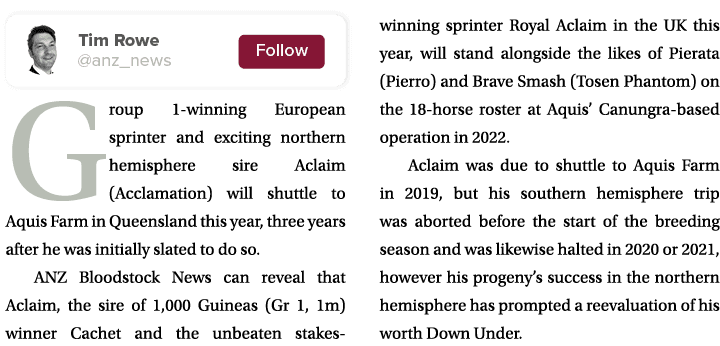  Group 1-winning European sprinter and exciting northern hemisphere sire Aclaim (Acclamation) will shuttle to Aquis F...