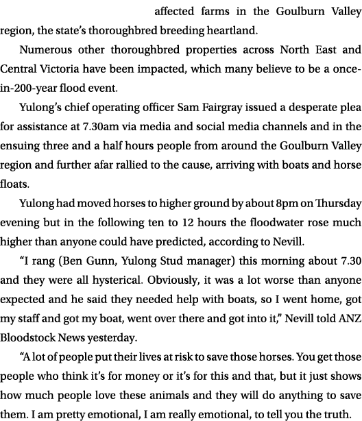 affected farms in the Goulburn Valley region, the state’s thoroughbred breeding heartland. Numerous other thoroughbre...