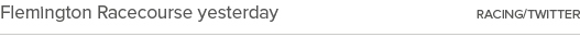 Flemington Racecourse yesterday Racing/Twitter 