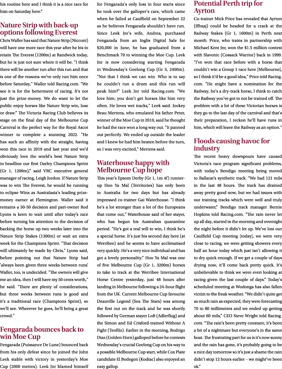 his routine here and I think it is a nice race for him on Saturday here.” Nature Strip with back-up options following...