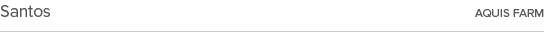 Santos aquis farm
