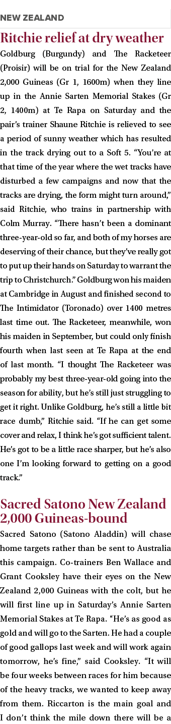  Ritchie relief at dry weather Goldburg (Burgundy) and The Racketeer (Proisir) will be on trial for the New Zealand 2...