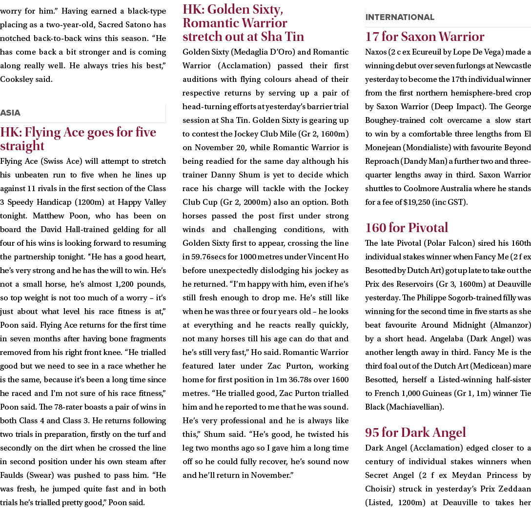 worry for him.” Having earned a black-type placing as a two-year-old, Sacred Satono has notched back-to-back wins thi...