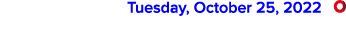 Tuesday, October 25, 2022