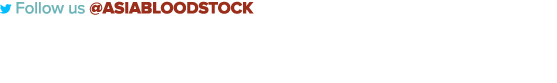 Follow us @AsiaBloodstock