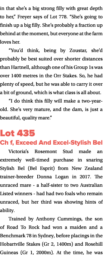 in that she’s a big strong filly with great depth to her,” Freyer says of Lot 778. “She’s going to finish up a big fi...