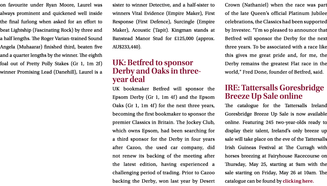 on favourite under Ryan Moore, Laurel was always prominent and quickened well inside the final furlong when asked for...