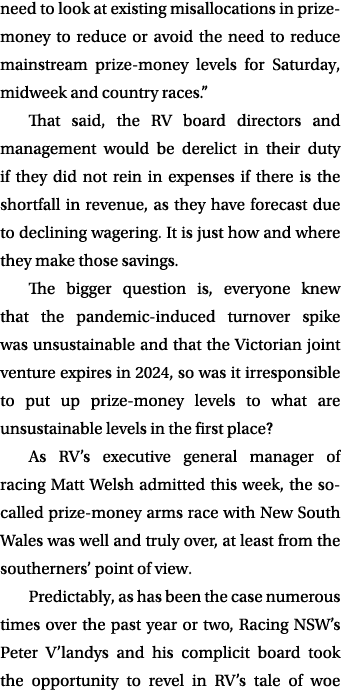 need to look at existing misallocations in prize-money to reduce or avoid the need to reduce mainstream prize-money l...