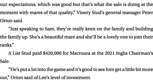 our expectations, which was good but that’s what the sale is doing at the moment with mares of that quality,” Vinery ...